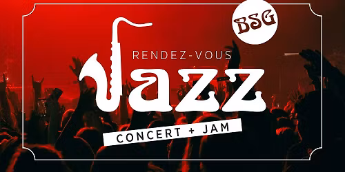 RDV Jazz - Concert+Jam - BSG