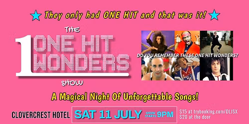 The ONE HIT WONDERS Show - back at the Clovercrest Hotel!