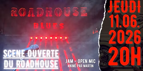 Sc\u00e8ne Ouverte - 11 juin 2026 - Roadhouse Blues