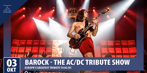 BAROCK - The AC\/DC Tribute Show | Europe's Greatest Tribute To AC\/DC | Neue Gebl\u00e4sehalle Neunkirchen