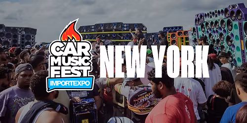 CAR MUSIC FEST - New York 2026 [SEASON OPENER]