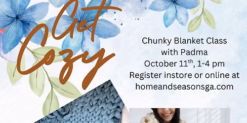Cozy Blanket Class October 11th 2-5 pm