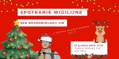 Spotkanie Wigilijne SKN Neurobiologii 2025 (z wielkim polskim bardem vol. 3) \ud83c\udf84