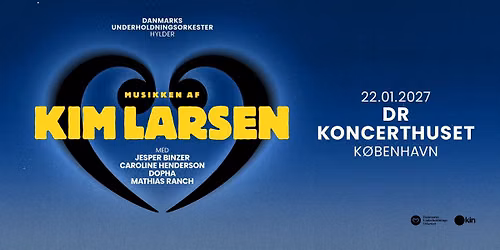 Danmarks Underholdningsorkester hylder Kim Larsen | DR Koncerthuset | Koncertsalen