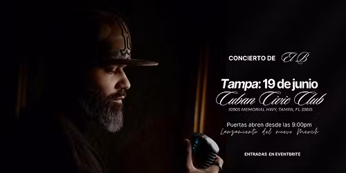 El B en Tampa | 19 de junio | Concierto \u00fanico