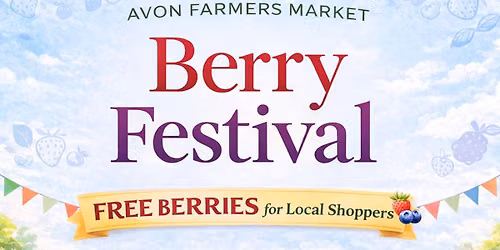 Berry Festival @ Avon Farmers Market