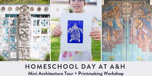 Homeschool Day at A&H: Architecture Tour & Printmaking Workshop