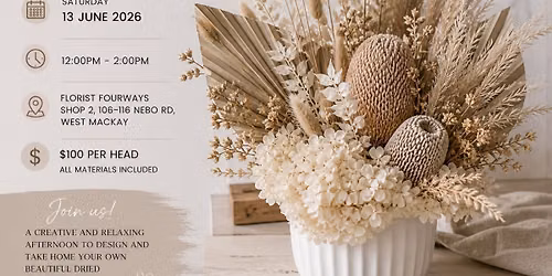 Modern Dried Floral Arrangement Workshop #2