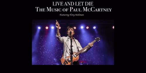 Live & Let Die Paul McCartney & WINGS Tribute