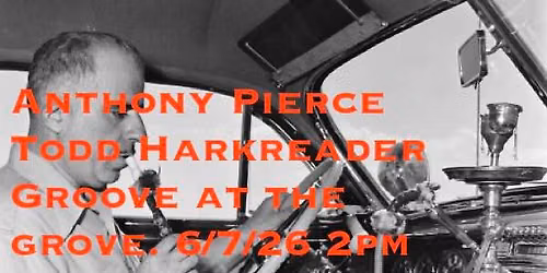 Anthony Pierce and Todd Harkreader at The Groove at the Grove