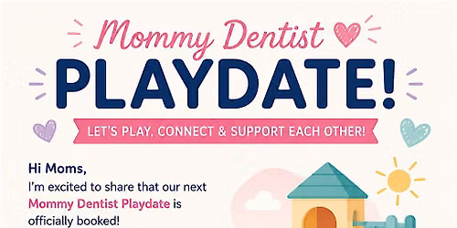 Mommy Dentist PlayDate