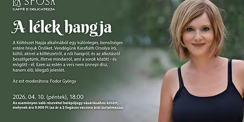 A l\u00e9lek hangja | Irodalmi est Karafi\u00e1th Orsoly\u00e1val \u2013 a K\u00f6lt\u00e9szet Napja alkalm\u00e1b\u00f3l