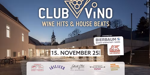 Club Vino - WineHits & HouseBeats -  Schlo\u00df Gainfarn