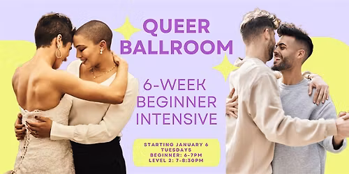 QUEER BALLROOM dance class series:  6-week intensive