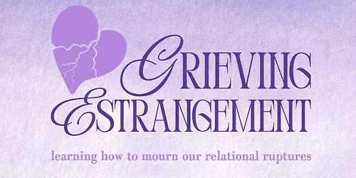 Grieving Estrangement| In Person Support Group