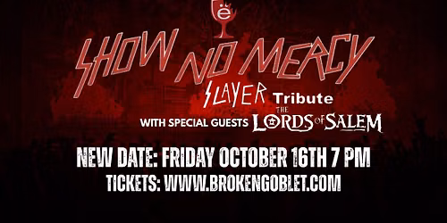 Show No Mercy Slayer Tribute with Special Guests The Lords of Salem