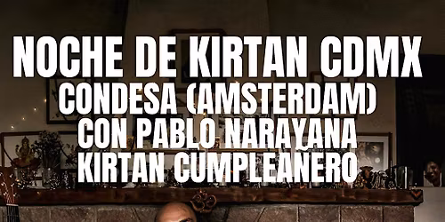CDMX KIRTAN DOMINGO 28 DE JUNIO CON PABLO NARAYANA (AMSTERDAM - CONDESA)
