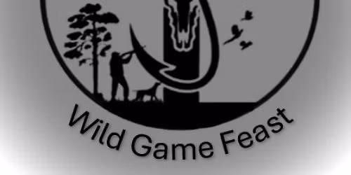Wild Game Feast & Outdoor Expo