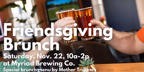 Friendsgiving Brunch at the Brewery