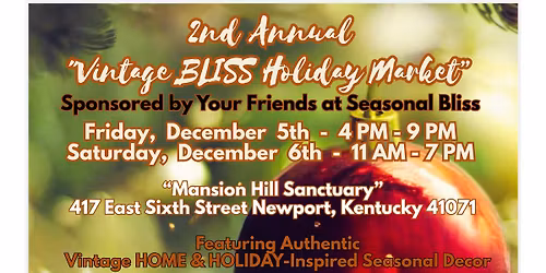 The 2025, 2nd Annual "Vintage BLISS Holiday Market"