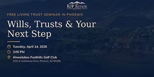 Estate Planning Seminar \u2014 Phoenix, AZ