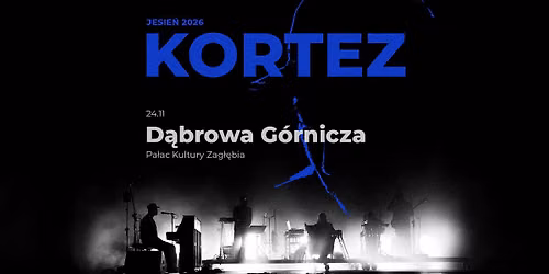 KORTEZ \/ JESIE\u0143 2026 \/ D\u0105browa G\u00f3rnicza 