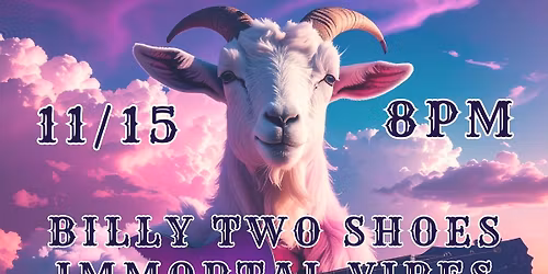 Billy Two Shoes @ Immortal Vibes