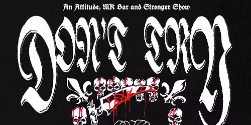 Don't Try (CAN) plus Discordance and March To The Tomb AT MK BAR