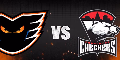Lehigh Valley Phantoms v Charlotte Checkers
