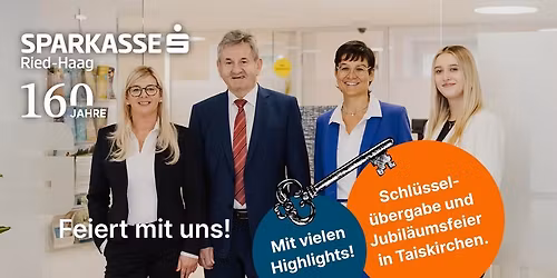 Schl\u00fcssel\u00fcbergabe, 40 Jahre Sparkasse Ried-Haag in Taiskirchen und 160 Jahre Sparkasse Ried-Haag