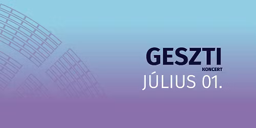 GESZTI koncert