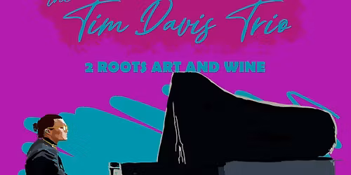 The Tim Davis Trio @ 2 Roots