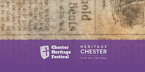 Old News: Tragedy and Comedy in the Early Chester Press - A Talk