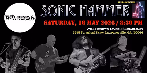 Sonic Hammer at Will Henry's Tavern (Sugarloaf)!