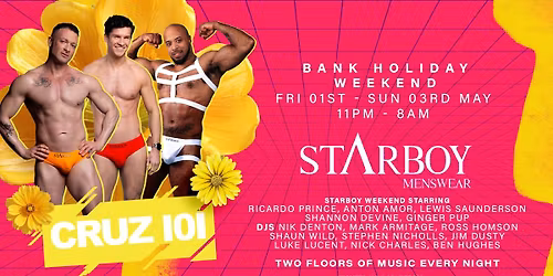STARBOY MAY BANK HOLIDAY WEEKENDER