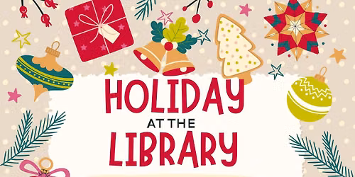 Holiday At the Library 2026