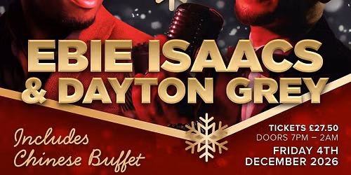 Ultimate Christmas Soul & Motown Show - Ebie Isaac's plus Deyton Grey - Includes Chinese Buffet