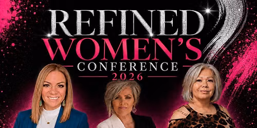 \ud83c\udf80\u2728 2026 REFINED Women's Conference: "The Perfect Mess" \u2728\ud83c\udf80 October 16th & 17th (Free Admission)