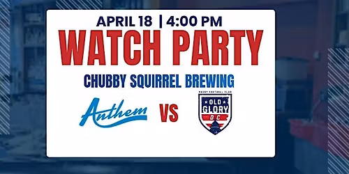 Old Glory DC vs. Anthem Watch Party