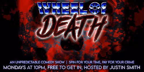 Wheel of Death - An unpredictable comedy show!