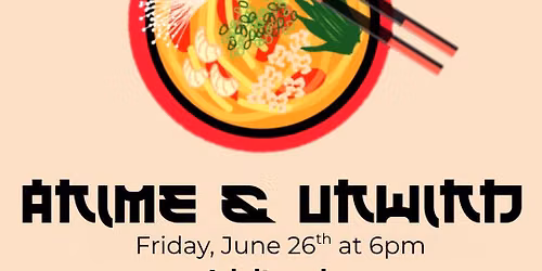 Anime & Unwind