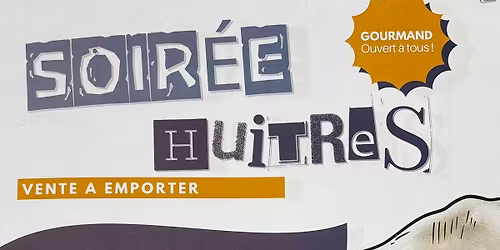 Soir\u00e9e hu\u00eetres \ud83e\uddaa