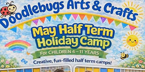 May Half-Term Arts & Crafts Holiday Camp
