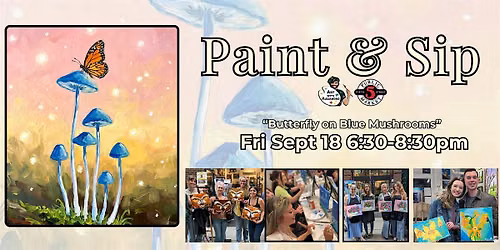 Paint & Sip in Eugene, Oregon \u201cButterfly on Blue Mushrooms\u201d