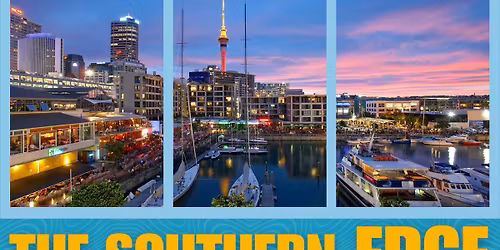 THE SOUTHERN EDGE, Auckland 2026 - FULLY BOOKED