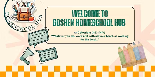 Goshen Homeschool Hub Open House