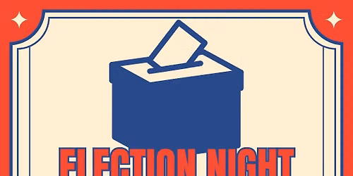 Election Night Watch Party!