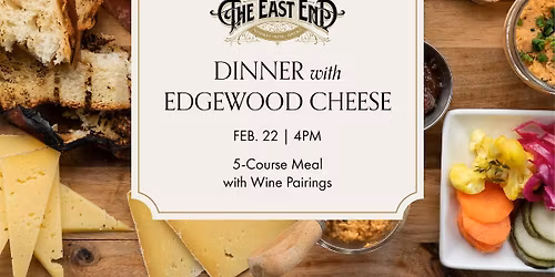 Edgewood Cheese Dinner at The East End