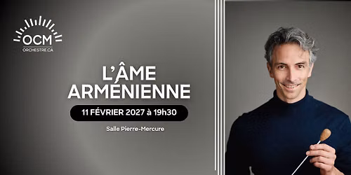 L'\u00c2me Arm\u00e9nienne | Orchestre classique de Montr\u00e9al