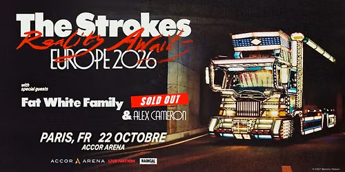 The Strokes + Fat White Family + Alex Cameron \u00b7 Accor Arena, Paris \u00b7 22\/10\/26 \u00b7 COMPLET 